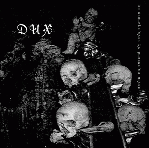 Dux : Un Trouble dans la Pureté du Néant